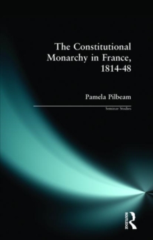 The Constitutional Monarchy in France, 1814-48