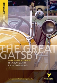 The Great Gatsby: York Notes Advanced : everything you need to catch up, study and prepare for 2021 assessments and 2022 exams