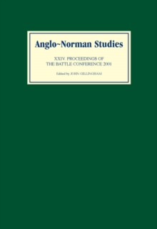 Anglo-Norman Studies XXIV : Proceedings of the Battle Conference 2001
