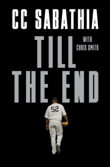 Till the End : A Pitcher's Life