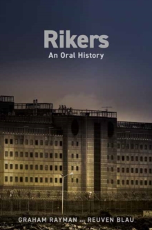 Rikers : An Oral History