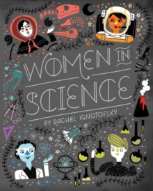 Women in Science : Fearless Pioneers Who Changed the World