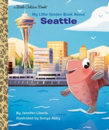 My Little Golden Book About Seattle