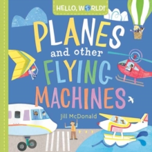 Hello, World! Planes and Other Flying Machines