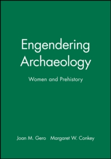 Engendering Archaeology : Women and Prehistory