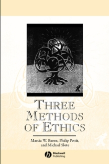Three Methods of Ethics : A Debate