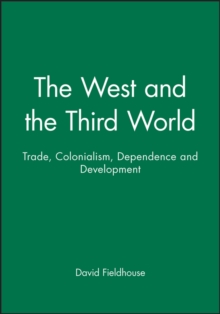 The West and the Third World : Trade, Colonialism, Dependence and Development