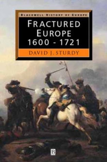 Fractured Europe : 1600 - 1721