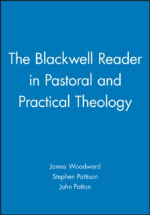 The Blackwell Reader in Pastoral and Practical Theology