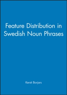 Feature Distribution in Swedish Noun Phrases