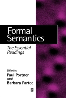 Formal Semantics : The Essential Readings