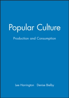 Popular Culture : Production and Consumption