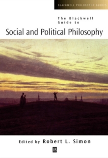 The Blackwell Guide to Social and Political Philosophy