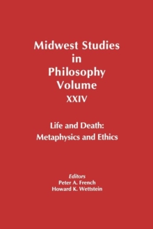 Life and Death : Metaphysics and Ethics, Volume XXIV