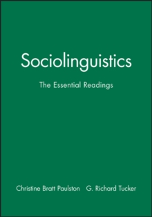 Sociolinguistics : The Essential Readings