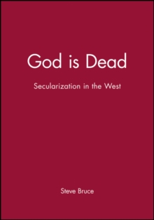 God is Dead : Secularization in the West