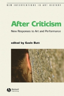 After Criticism : New Responses to Art and Performance