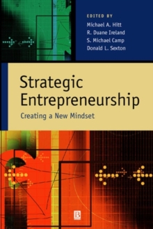 Strategic Entrepreneurship : Creating a New Mindset