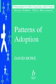 Patterns of Adoption : Nature, Nurture and Psychosocial Development