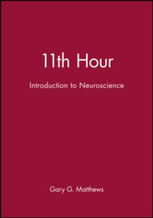 11th Hour : Introduction to Neuroscience