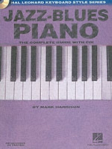 Jazz-Blues Piano : The Complete Guide with Audio!