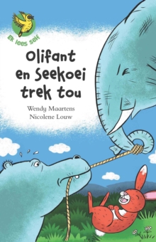Ek lees self 5: Olifant en seekoei trek tou