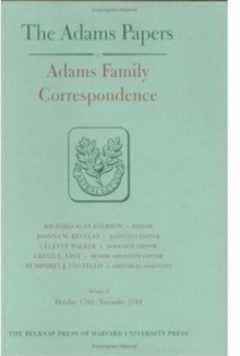 Adams Family Correspondence : Volume 5 and 6
