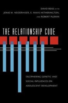 The Relationship Code : Deciphering Genetic and Social Influences on Adolescent Development