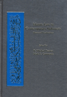 Islamic Law in Contemporary Indonesia : Ideas and Institutions