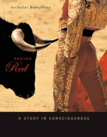 Seeing Red : A Study in Consciousness