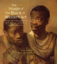 The Image of the Black in Western Art, Volume III : From the 