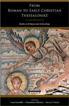 From Roman to Early Christian Thessalonike : Studies in Religion and Archaeology