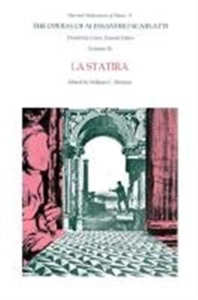 The Operas of Alessandro Scarlatti : La Statira Volume IX