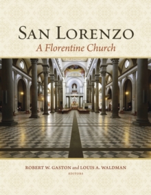 San Lorenzo : A Florentine Church