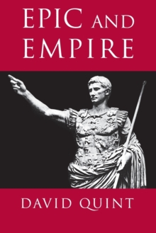 Epic and Empire : Politics and Generic Form from Virgil to Milton