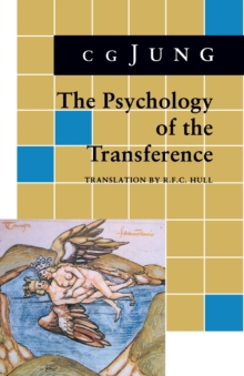 Psychology of the Transference : (From Vol. 16 Collected Works)