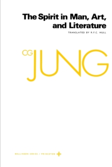 The Collected Works of C.G. Jung : Spirit in Man, Art, and Literature v. 15