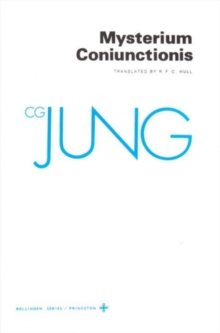 The Collected Works of C.G. Jung : Mysterium Coniunctionis v. 14