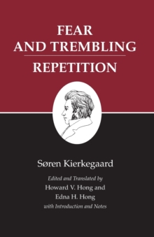 Kierkegaard's Writings, VI, Volume 6 : Fear and Trembling/Repetition