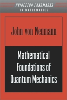 Mathematical Foundations of Quantum Mechanics