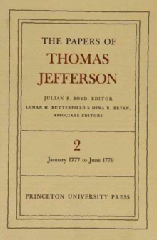 The Papers of Thomas Jefferson, Volume 2 : January 1777 to June 1779
