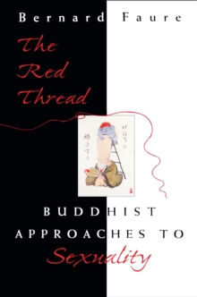The Red Thread : Buddhist Approaches to Sexuality