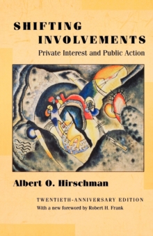 Shifting Involvements : Private Interest and Public Action - Twentieth-Anniversary Edition