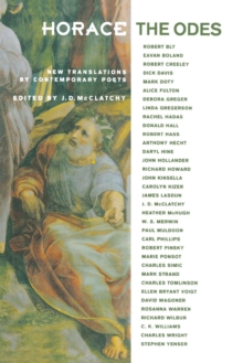 Horace, The Odes : New Translations by Contemporary Poets