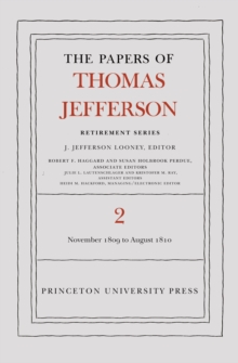 The Papers of Thomas Jefferson, Retirement Series, Volume 2 : 16 November 1809 to 11 August 1810