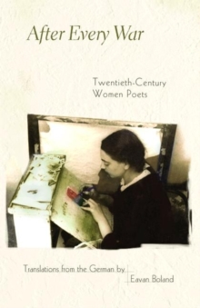 After Every War : Twentieth-Century Women Poets