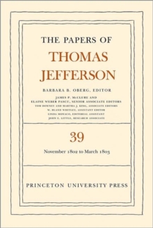 The Papers of Thomas Jefferson, Volume 39 : 13 November 1802 to 3 March 1803