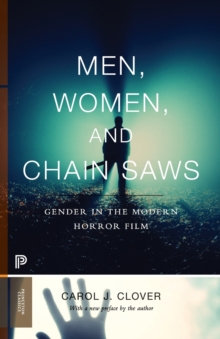 Men, Women, and Chain Saws : Gender in the Modern Horror Film - Updated Edition