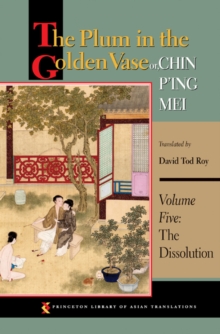The Plum in the Golden Vase or, Chin P'ing Mei, Volume Five : The Dissolution