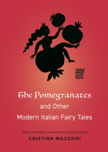 The Pomegranates and Other Modern Italian Fairy Tales